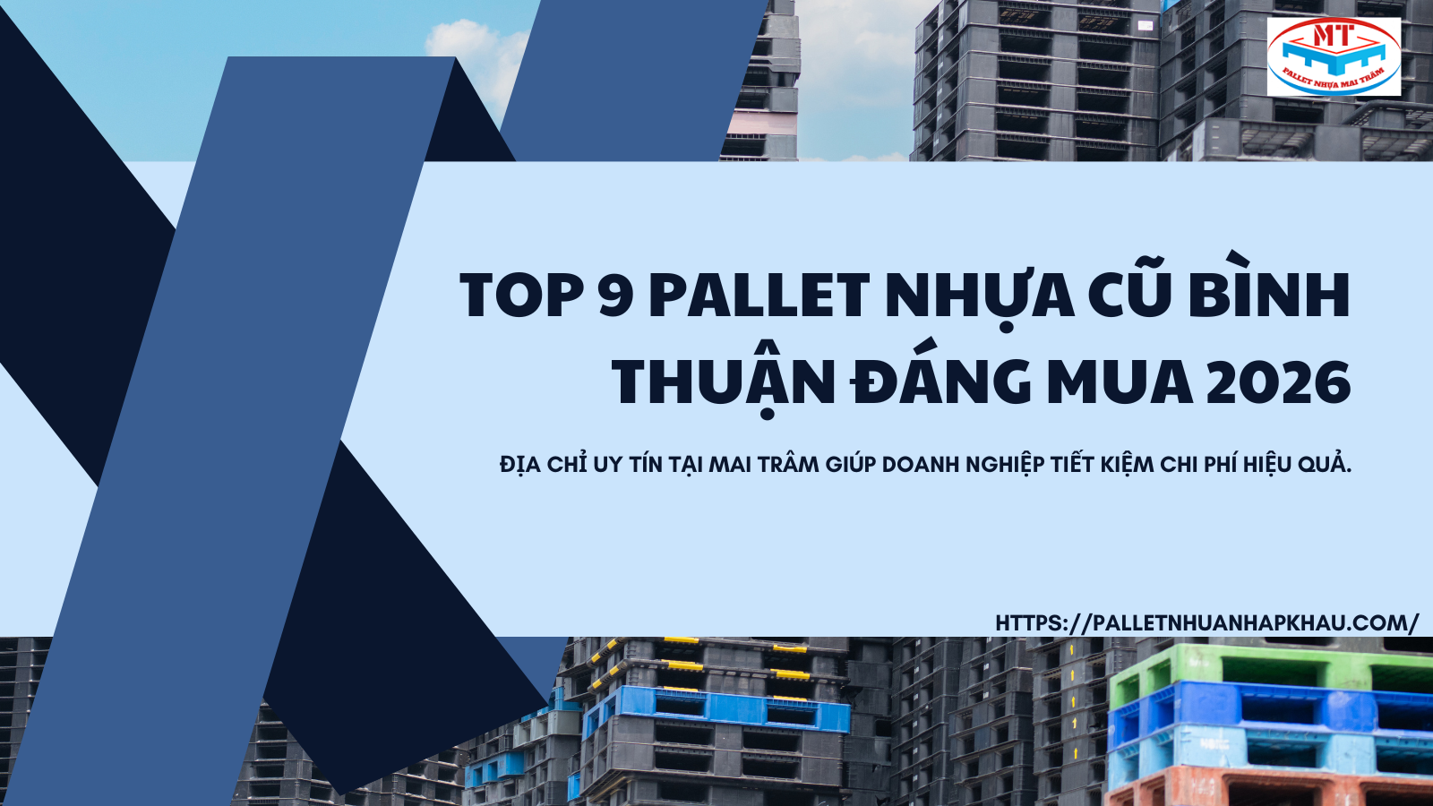 Top 9 Pallet Nhựa Cũ Bình Thuận Đáng Mua 2026